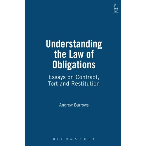 Understanding the Law of Obligations: Essays on Contract, Tort and Restitution
