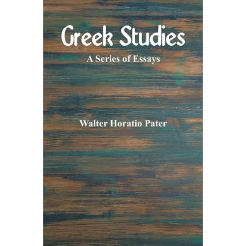 Greek Studies: A Series of Essays