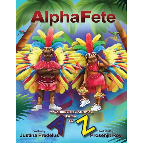 AlphaFete: A Caribbean Carnival From A to Z