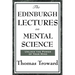 The Edinburgh Lectures on Mental Science: A Foundational Work on Mental Science and the Power of Thought