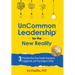 UnCommon Leadership(R) for the New Reality: 3 Principles That Drive Greater Awareness, Engagement, and Psychological Safety
