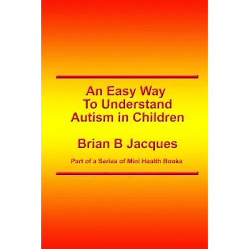 An Easy Way To Understand Autism In Children