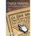 Digital Histories: Emergent Approaches within the New Digital History