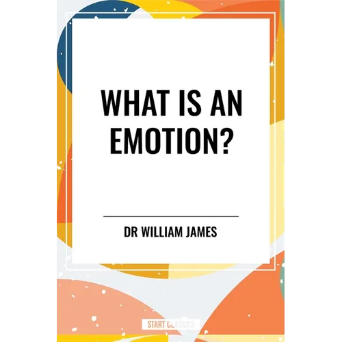 What Is an Emotion?