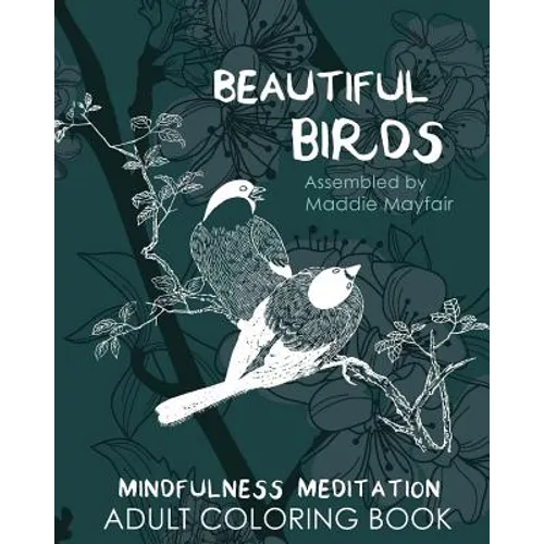 Beautiful Birds Mindfulness Meditation Adult Coloring Book