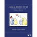 Healing Broken Bonds: A Couple's Workbook for Complex Trauma