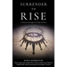 SURRENDER to RISE: Turning Fear and Struggle into Strength and Success