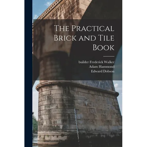 The Practical Brick and Tile Book