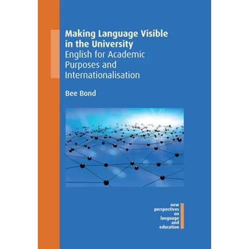 Making Language Visible in the University: English for Academic Purposes and Internationalisation