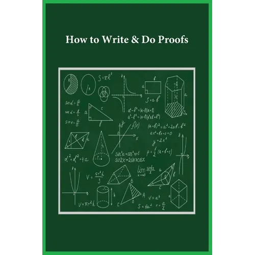 How to Write & Do Proofs