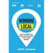 Winning Local: How to Build Your Brand & Dominate Your Market Area