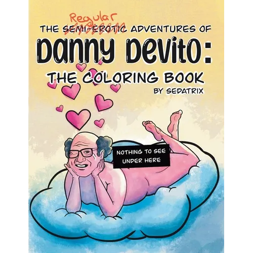 The Regular Adventures of Danny DeVito: The Coloring Book