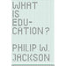 What Is Education?