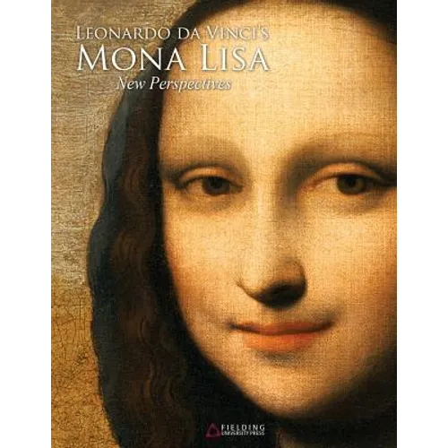 Leonardo da Vinci's Mona Lisa: New Perspectives