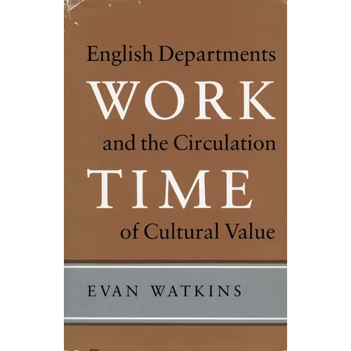 Work Time: English Departments and the Circulation of Cultural Value