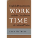 Work Time: English Departments and the Circulation of Cultural Value