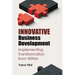 Innovative Business Development: Implementing Transformation from Within
