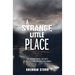 A Strange Little Place: The Paranormal Secrets of Revelstoke, British Columbia