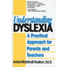 Understanding Dyslexia: A Practical Approach for Parents and Teachers