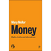 Money: Myths, Truths and Alternatives