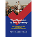 The Checklist to End Tyranny: How Dissidents Will Win 21st Century Civil Resistance Campaigns