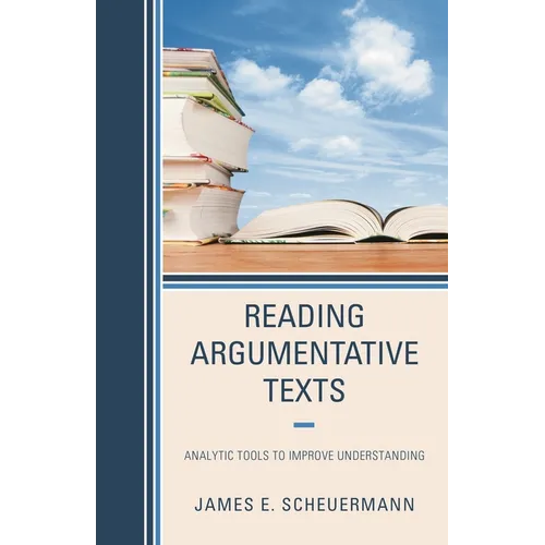 Reading Argumentative Texts: Analytic Tools to Improve Understanding