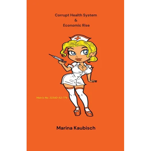Corrupt Health System & Economic Rise