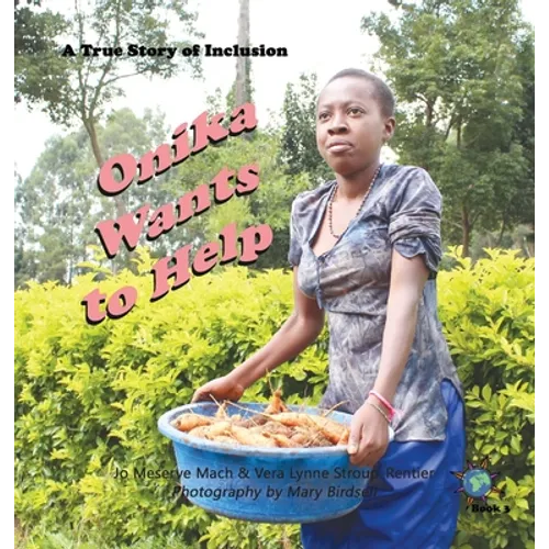 Onika Wants to Help: A True Story of Inclusion