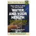 Water and Your Health: Clean Water Is Vital to Your Health