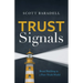 Trust Signals: Brand Building in a Post-Truth World