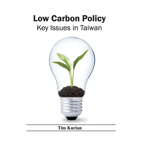 Low Carbon Policy: Key Issues in Taiwan
