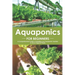Aquaponics for Beginners: A Comprehensive Guide on Building your Aquaponic Garden to Grow Organic Plants