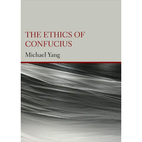 The Ethics of Confucius