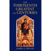 The Thirteenth, Greatest of Centuries
