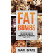 Fat Bombs: 60 Best, Delicious Fat Bomb Recipes You Absolutely Have to Try! (Volume 1)