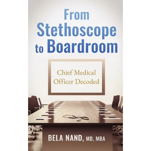 From Stethoscope to Boardroom: Chief Medical Officer Decoded
