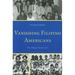 Vanishing Filipino Americans: The Bridge Generation