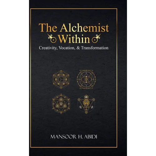 The Alchemist Within: Creativity, Vocation, & Transformation