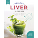Healthy Liver: Keep Your Liver Healthy and Fatty Free