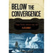 Below the Convergence: Voyages Toward Antarctica, 1699-1839