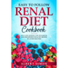 Easy to Follow Renal Diet Cookbook: Only Low Sodium, Low Potassium, Low Phosphorus Healthy Recipes to Avoid Dialysis!