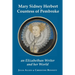 Mary Sidney Herbert, Countess of Pembroke: an Elizabethan writer and her world