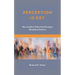 Perception Is Key: How Leaders Today Can Navigate Workplace Politics