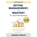 Myths, Management, and Mastery of Vacation Rentals: An Easy Guide to Building a Vacation Rental Business - Workbook