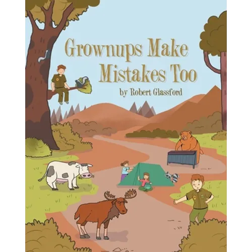 Grownups Make Mistakes Too