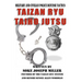 Taizan Ryu Taiho Jutsu: Military and civilian police tactics