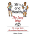 Slim and Healthy the Easy Way