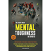 The Truth About Mental Toughness in Sports: Interviews Straight from the Pros - Proven Strategies to Build Confidence, Turn Setbacks into Focus, and A