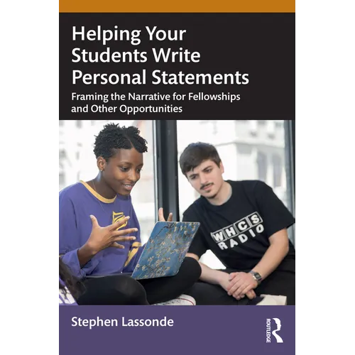 Helping Your Students Write Personal Statements: Framing the Narrative for Fellowships and Other Opportunities