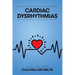Interpreting Basic Cardiac Dysrhythmias Without Heartache